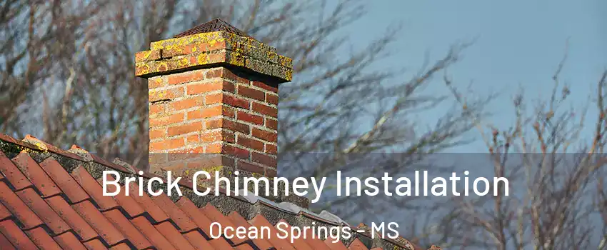  Brick Chimney Installation Ocean Springs - MS