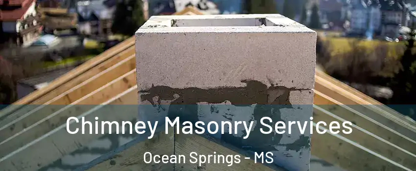  Chimney Masonry Services Ocean Springs - MS