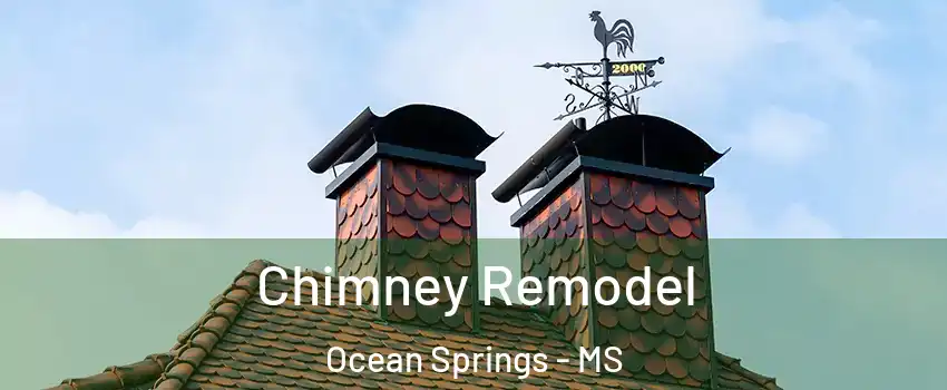  Chimney Remodel Ocean Springs - MS