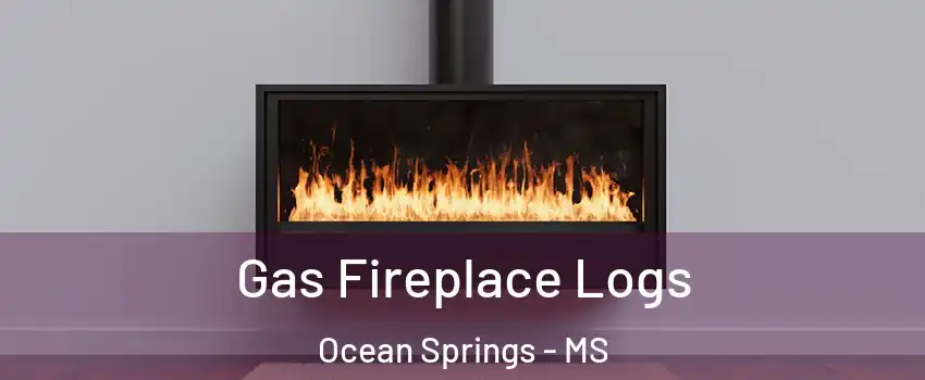  Gas Fireplace Logs Ocean Springs - MS